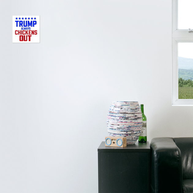 Trump-Always-Chickens-Out by Creatifly Graphic Tees